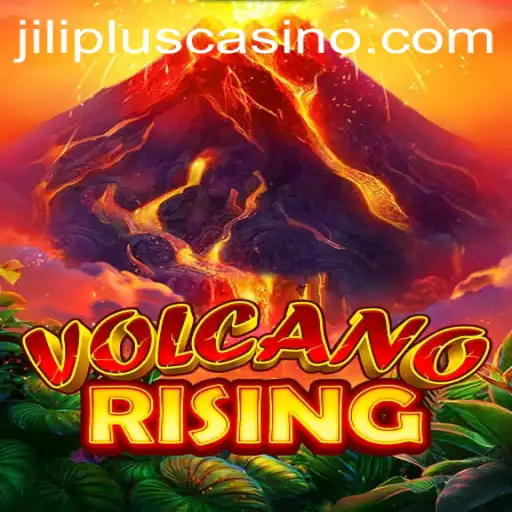 Exploring VolcanoRising: A Thrilling Adventure Infused with JILIPLUS Touch