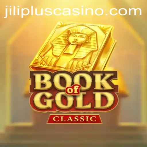 Discover the Intriguing World of BookOfGoldClassic in the Era of JILIPLUS