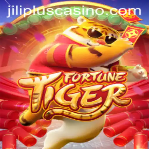 The World of FortuneTiger: A Dive Into JILIPLUS Entertainment