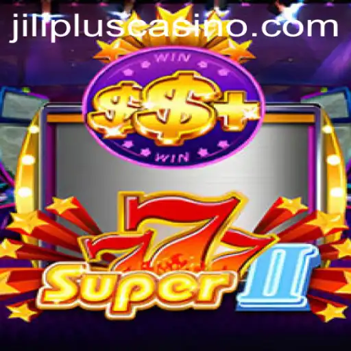 Exploring Super777II: A Journey into JILIPLUS Gaming